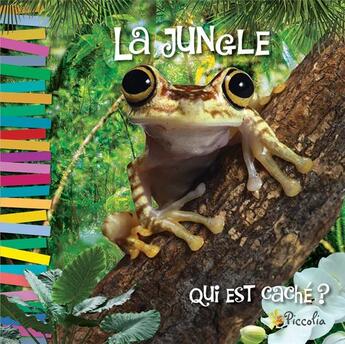 Couverture du livre « Qui est caché ? ; la jungle » de  aux éditions Piccolia