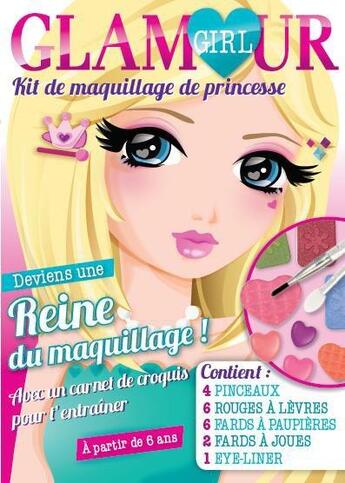 Couverture du livre « GLAMOUR GIRL ; kit de maquillage de princesse ; deviens une reine du maquillage ! » de  aux éditions Elcy Jeunesse