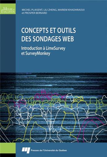 Couverture du livre « Concepts et outils des sondages web ; introduction à LimeSurvey et SurveyMonkey » de Michel Plaisent aux éditions Pu De Quebec