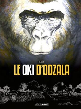 Couverture du livre « Le Oki d'Odzala ; histoire complète » de A.Dan aux éditions Bamboo