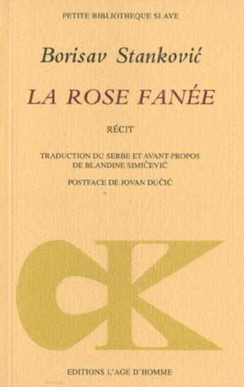 Couverture du livre « Rose fanee (la) » de Borisav Stankovic aux éditions L'age D'homme