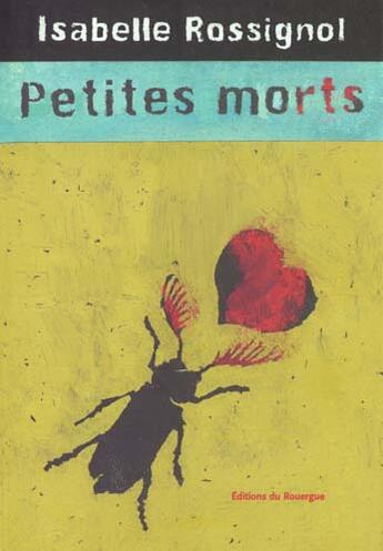 Couverture du livre « Petites morts » de Rossignol Isabelle aux éditions Rouergue