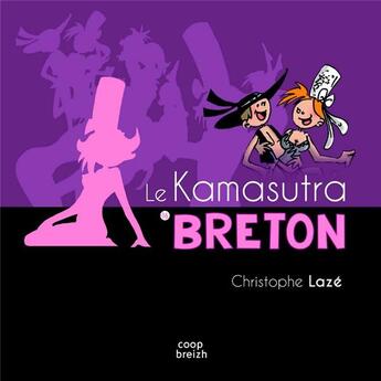 Couverture du livre « Le kamasutra breton » de Christophe Laze aux éditions Coop Breizh