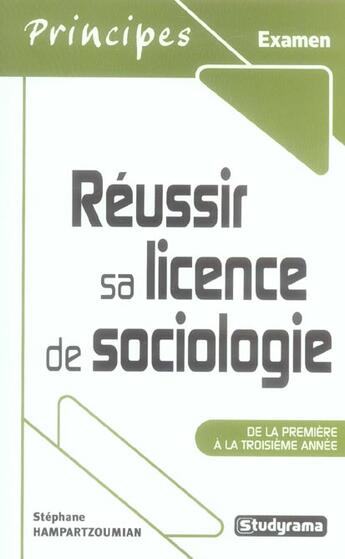 Couverture du livre « Réussir sa licence de sociologie ; de la première à la troisième année » de Stephane Hampartzoumian aux éditions Studyrama