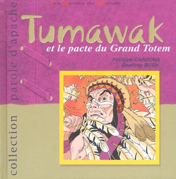 Couverture du livre « Tumawak Et Le Pacte Du Grand Totem » de Geoffroy Bush aux éditions Portes Du Monde