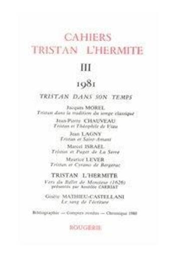 Couverture du livre « Cahiers Tristan L'Hermite. 1981, N  3 » de Cahiers Tristan L'He aux éditions Classiques Garnier