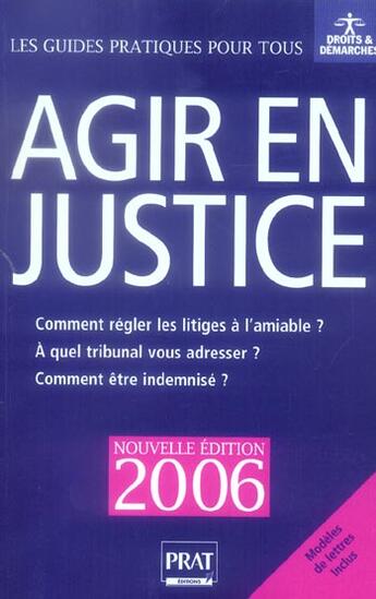 Couverture du livre « Agir en justice (édition 2006) » de Patricia Gendrey aux éditions Prat