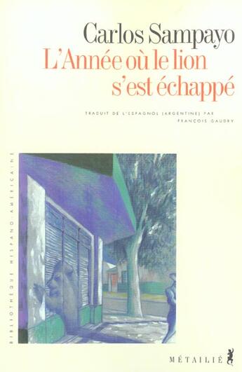 Couverture du livre « L'année où le lion s'est échappé » de Carlos Sampayo aux éditions Metailie