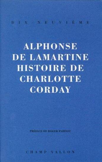 Couverture du livre « Histoire de charlotte corday » de De Lamartine A. aux éditions Champ Vallon