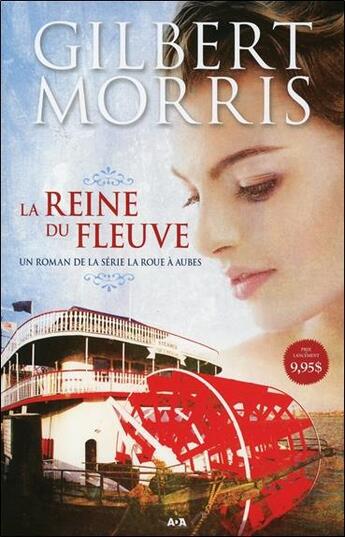 Couverture du livre « La roues à aubes t.1 ; la reine du fleuve » de Gilbert Morris aux éditions Ada