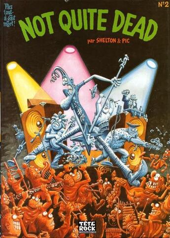 Couverture du livre « Not quite dead t.2 » de Gilbert Shelton et Pic aux éditions The Troc