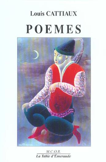 Couverture du livre « Poemes » de Louis Cattiaux aux éditions Table D'emeraude