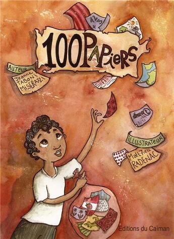 Couverture du livre « 100 papiers » de Jeanne Taboni Miserazzi et Matthieu Radenac aux éditions Editions Du Caiman