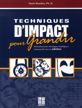 Couverture du livre « Techniques d'impact pour grandir ; adultes » de Danie Beaulieu aux éditions Impact