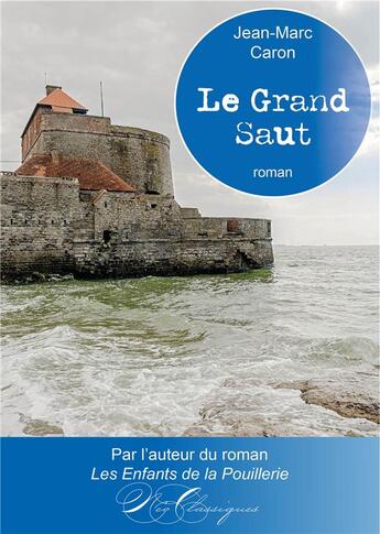 Couverture du livre « Le grand saut » de Jean-Marc Caron aux éditions Neo Classiques