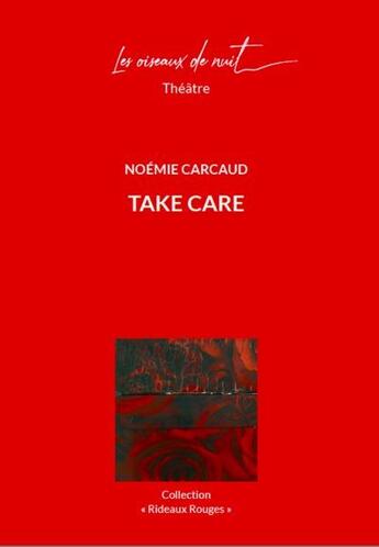 Couverture du livre « Take care » de Noemie Carcaud aux éditions Les Oiseaux De Nuit