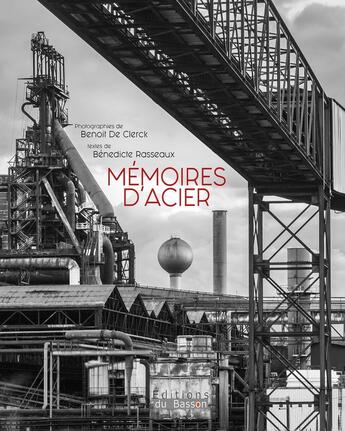 Couverture du livre « Memoires d'acier » de Benoit De Clerck aux éditions Éditions Du Basson