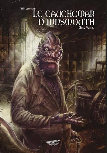 Couverture du livre « Choose Cthulhu Tome 3 : le cauchemar d'Innsmouth » de Eliezer Mayor et Giny Valris et Paola Appellus aux éditions Shakos