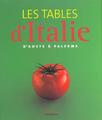 Couverture du livre « Les Tables D'Italie ; D'Aoste A Palerme » de Eugenio Medagliani aux éditions Konemann