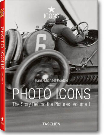 Couverture du livre « Photo icons t.1 ; the story behind the pictures » de  aux éditions Taschen