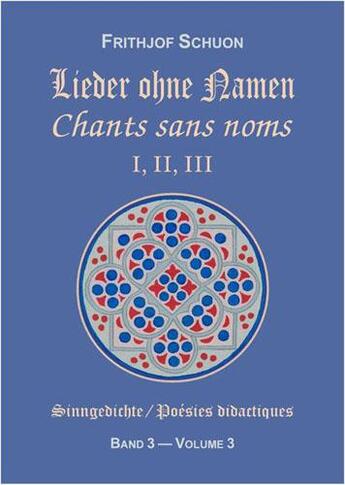 Couverture du livre « Chants sans noms i, ii, iii (poesies didactiques, vol. 3) » de Frithjof Schuon aux éditions Sept Fleches