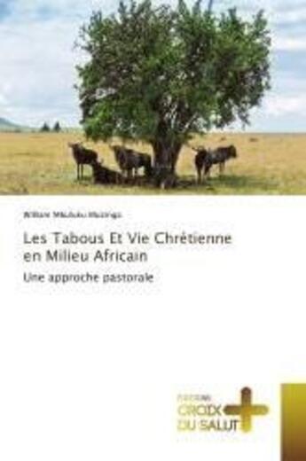 Couverture du livre « Les tabous et vie chretienne en milieu africain - une approche pastorale » de Mbuluku Muzinga W. aux éditions Croix Du Salut