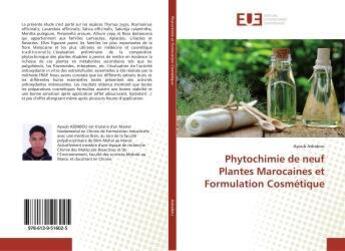 Couverture du livre « Phytochimie de neuf Plantes Marocaines et Formulation Cosmétique » de  aux éditions Editions Universitaires Europeennes