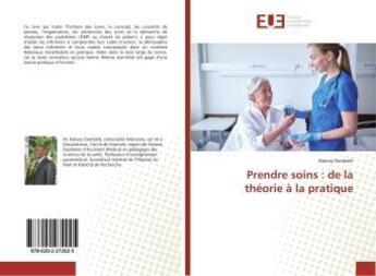 Couverture du livre « Prendre soins : de la théorie à la pratique » de Bakary Dembele aux éditions Editions Universitaires Europeennes