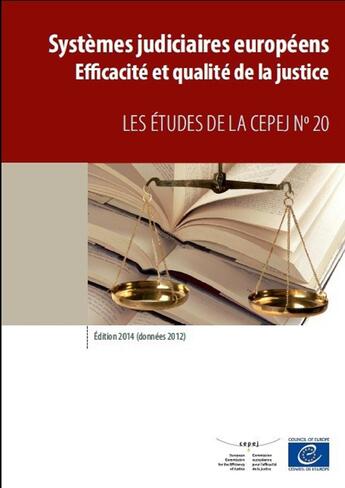 Couverture du livre « Systèmes judiciaires européens - Edition 2014 (données 2012) - Efficacité et qualité de la justice » de  aux éditions Epagine