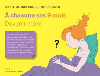 Couverture du livre « À chacun.e ses 9 mois » de Sophie Marinopoulos et Franck Stives aux éditions Les Liens Qui Liberent