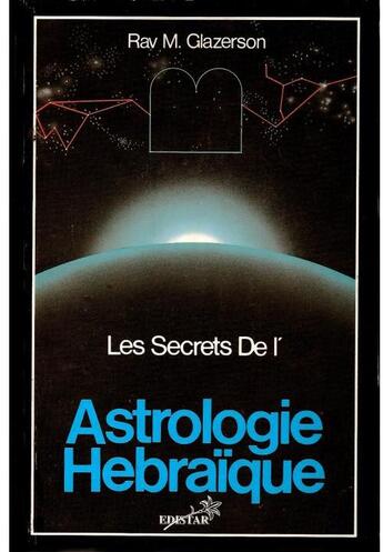 Couverture du livre « Les secrets de l'astrologie hebraïque » de Rav M. Glazerson aux éditions Lev Chochanim