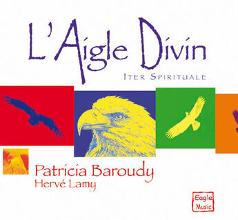 Couverture du livre « L'Aigle Divin Cd » de Patricia Baroudy aux éditions Des Beatitudes