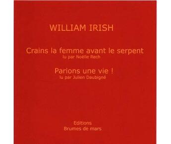 Couverture du livre « Deux nouvelles/2cd - - crains la femme.../parions une vie! » de William Irish aux éditions Brumes De Mars