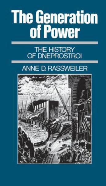 Couverture du livre « The Generation of Power: The History of Dneprostroi » de Rassweiler Anne D aux éditions Oxford University Press Usa