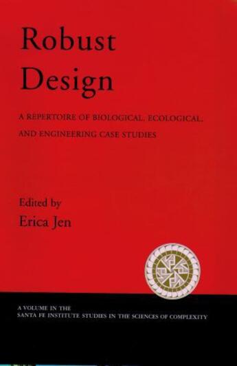 Couverture du livre « Robust Design: A Repertoire of Biological, Ecological, and Engineering » de Erica Jen aux éditions Oxford University Press Usa