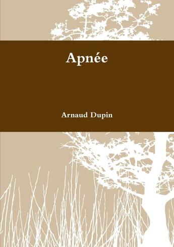 Couverture du livre « Apnée » de Arnaud Dupin aux éditions Lulu