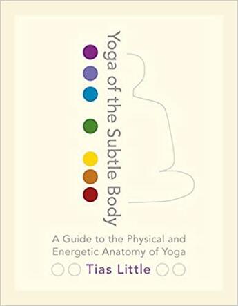 Couverture du livre « Yoga of the subtle body » de Little Tias aux éditions Random House Us