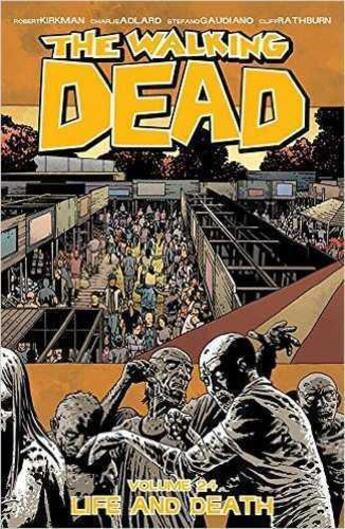 Couverture du livre « The walking dead T.24 ; life and death » de Charlie Adlard et Robert Kirkman aux éditions Image Comics