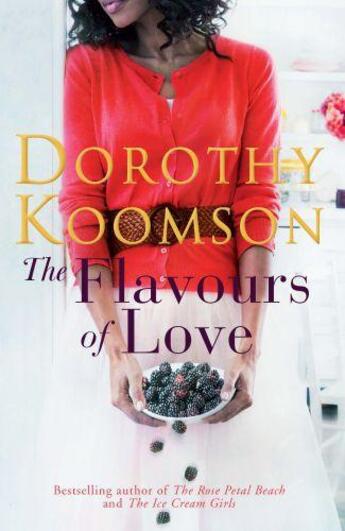 Couverture du livre « The Flavours of Love » de Dorothy Koomson aux éditions Epagine