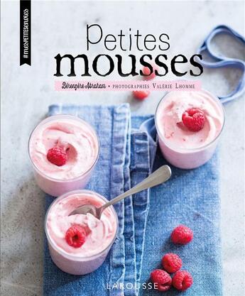 Couverture du livre « Petites mousses » de Berengere Abraham et Valerie Lhomme aux éditions Larousse