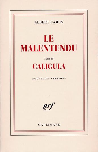 Couverture du livre « Le malentendu ; Caligula » de Albert Camus aux éditions Gallimard