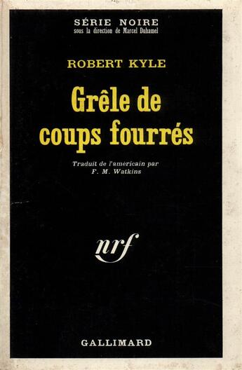 Couverture du livre « Grele de coups fourres » de Kyle Robert aux éditions Gallimard