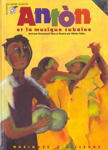 Couverture du livre « Anton et la musique cubaine (livre-cd) » de Viau Emmanuel aux éditions Gallimard-jeunesse