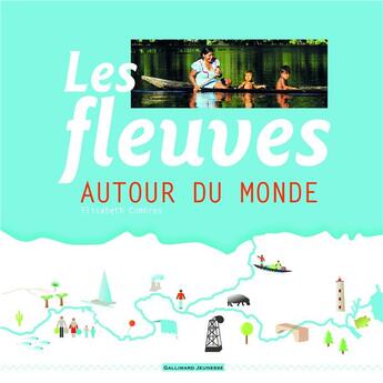 Couverture du livre « Les fleuves autour du monde » de Elisabeth Combres aux éditions Gallimard-jeunesse