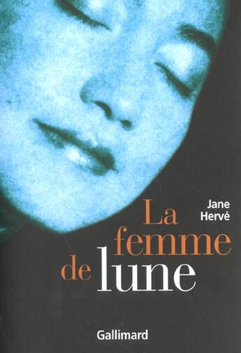 Couverture du livre « La Femme de lune » de Jane Herve aux éditions Gallimard