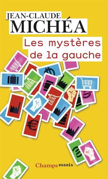 Couverture du livre « Les mystères de la gauche » de Jean-Claude Michea aux éditions Flammarion