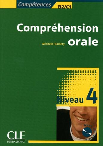 Couverture du livre « Comprehension orale B2-C1 ; niveau 4 » de Michèle Barféty aux éditions Cle International