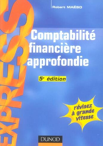 Couverture du livre « Comptabilite Financiere Approfondie » de Robert Maseo aux éditions Dunod