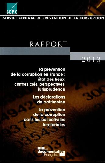 Couverture du livre « La prévention de la corruption en France : état des lieux, chiffres clés, perspectives, jurisprudence ; rapport 2013 » de  aux éditions Documentation Francaise