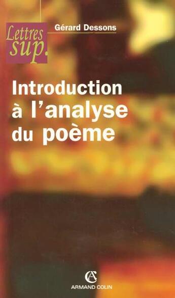 Couverture du livre « Introduction A L'Analyse Du Poeme » de Gerard Dessons aux éditions Armand Colin